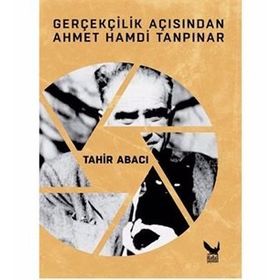 Gerçeklik Açısından Ahmet Hamdi Tanpınar / Tahir Abacı