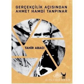 Gerçeklik Açısından Ahmet Hamdi Tanpınar / Tahir Abacı