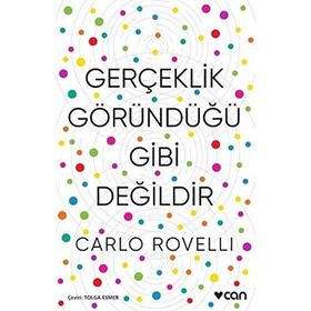 Gerçeklik Göründüğü Gibi Değildir - Carlo Rovelli