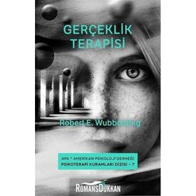 Gerçeklik Terapisi - Robert E. Wubbolding