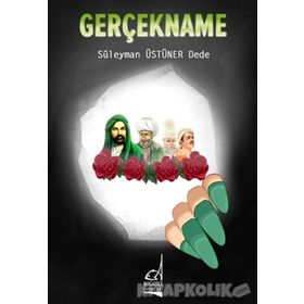 Gerçekname - Süleyman Üstüner Dede