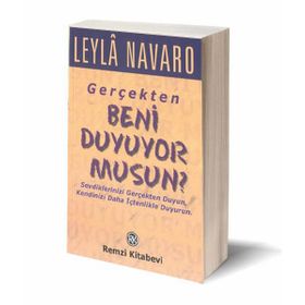 GERÇEKTEN BENI DUYUYOR MUSUN? SEVDIKLERINIZI GERÇEKTEN DUYUN, KENDINIZI DAHA İÇTENLİKLE DUYURUN. - LEYLÂ NAVARO