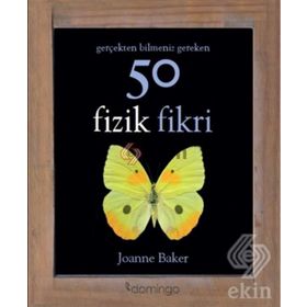 Gerçekten Bilmeniz Gereken 50 Fizik Fikri - Joanne Baker