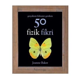 Gerçekten Bilmeniz Gereken 50 Fizik Fikri - Joanne Baker