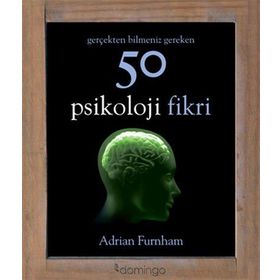 Gerçekten Bilmeniz Gereken 50 Psikoloji Fikri - Adrian Furnham