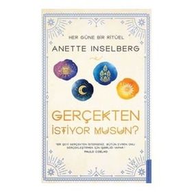 Gerçekten İstiyor Musun?: Her Güne Bir Ritüel - Annette Inselberg