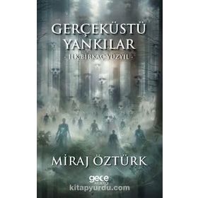 Gerçeküstü Yankılar İlk Birkaç Yüzyıl Gece Kitaplığı