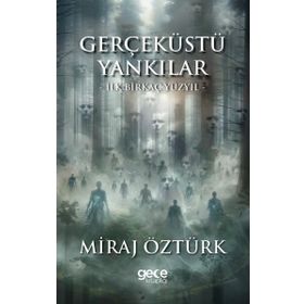 Gerçeküstü Yankılar İlk Birkaç Yüzyıl Gece Kitaplığı