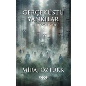 Gerçeküstü Yankılar İlk Birkaç Yüzyıl Gece Kitaplığı