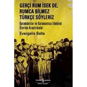 Gerçi Rum İsek de, Rumca Bilmez Türkçe Söyleriz İş Bankası Kültür Yayınları
