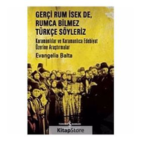 Gerçi Rum İsek de, Rumca Bilmez Türkçe Söyleriz İş Bankası Kültür Yayınları
