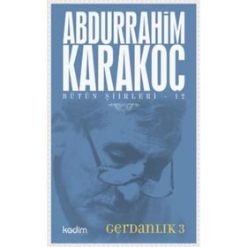 GERDANLIK 3 - ABDURRAHIM KARAKOÇ
