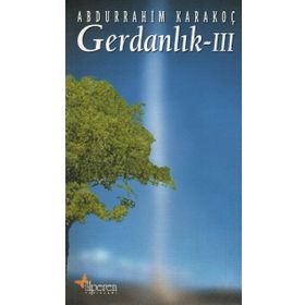GERDANLIK 3 - ABDURRAHIM KARAKOÇ