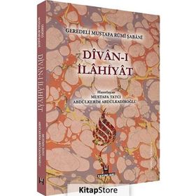 GEREDELI MUSTAFA RUMI ŞABANI DIVAN-I İLAHIYAT - ABDÜLKERIM ABDÜLKERIMOĞLU;MUSTAFA TATCI