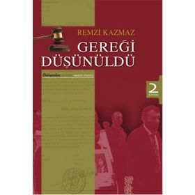 Gereği Düşünüldü - Remzi Kazmaz