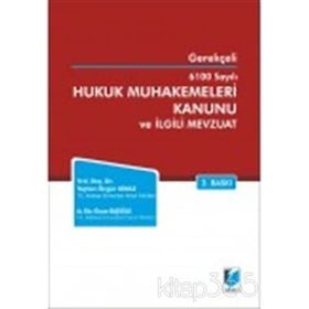 GEREKÇELİ 6100 SAYILI HUKUK MUHAKEMELERI KANUNU VE İLGİLİ MEVZUAT - TAYLAN ÖZGÜR KIRAZ