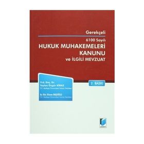 GEREKÇELİ 6100 SAYILI HUKUK MUHAKEMELERI KANUNU VE İLGİLİ MEVZUAT - TAYLAN ÖZGÜR KIRAZ
