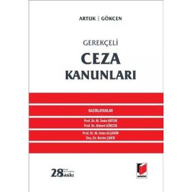 GEREKÇELİ CEZA KANUNLARI - AHMET CANER YENİDÜNYA;AHMET GÖKCEN;MEHMET EMIN ARTUK