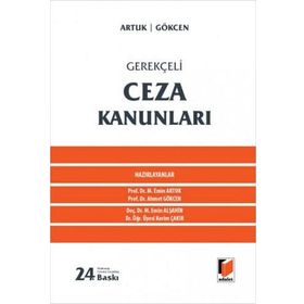GEREKÇELİ CEZA KANUNLARI - AHMET CANER YENİDÜNYA;AHMET GÖKCEN;MEHMET EMIN ARTUK