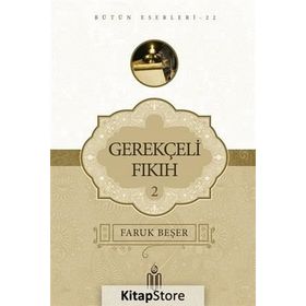 Gerekçeli Fıkıh - 2 - Prof. Dr. Faruk Beşer