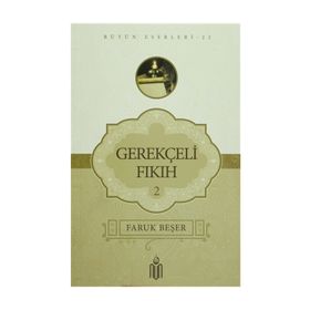 Gerekçeli Fıkıh - 2 - Prof. Dr. Faruk Beşer