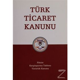 GEREKÇELİ, KARŞILAŞTIRMALI TÜRK TICARET KANUNU - GÜRSEL YALVAÇ;MUSTAFA İSMAİL KAYA