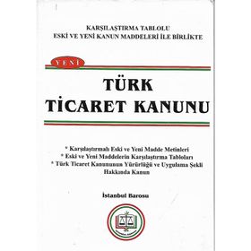 GEREKÇELİ, KARŞILAŞTIRMALI TÜRK TICARET KANUNU - GÜRSEL YALVAÇ;MUSTAFA İSMAİL KAYA