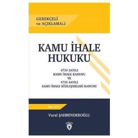 Gerekçeli ve Açıklamalı Kamu İhale Hukuku - Dorlion Yayınevi