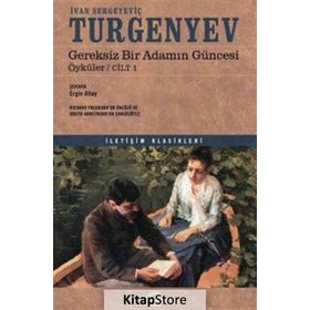 Gereksiz Bir Adamın Güncesi - Cilt 1 - Ivan Sergeyeviç Turgenyev