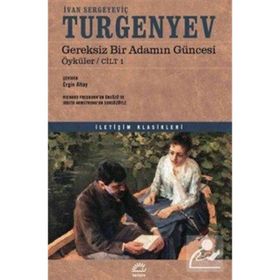 Gereksiz Bir Adamın Güncesi - Cilt 1 - Ivan Sergeyeviç Turgenyev