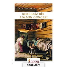 Gereksiz Bir Adamın Güncesi - Cilt 1 - Ivan Sergeyeviç Turgenyev