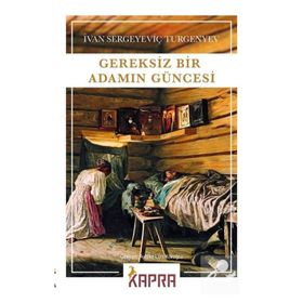 Gereksiz Bir Adamın Güncesi - Cilt 1 - Ivan Sergeyeviç Turgenyev