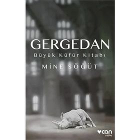 Gergedan - Büyük Küfür Kitabı - Mine Söğüt