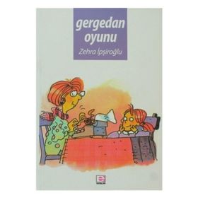GERGEDAN OYUNU - ZEHRA İPŞİROĞLU