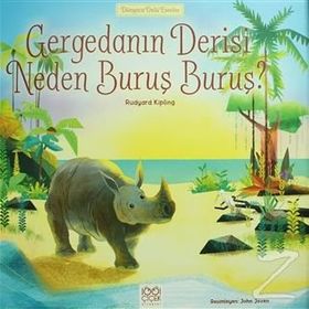 Gergedanın Derisi Neden Buruş Buruş? - Dünyaca Ünlü Eserler - Joseph Rudyard Kipling