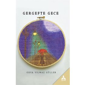 Gergefte Gece - Odya Yılmaz Güller