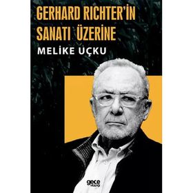 Gerhard Richterin Sanatı Üzerine Melike Uçku Gece Kitaplığı