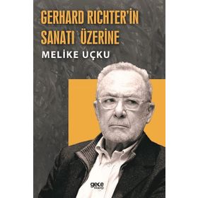 Gerhard Richterin Sanatı Üzerine Melike Uçku Gece Kitaplığı