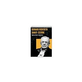 Gerhard Richterin Sanatı Üzerine Melike Uçku Gece Kitaplığı