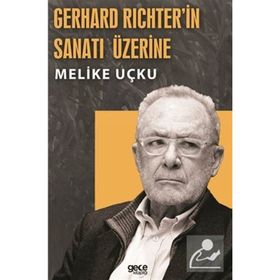 Gerhard Richterin Sanatı Üzerine Melike Uçku Gece Kitaplığı