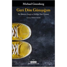 Geri Dön Günışığım - Michael Greenberg