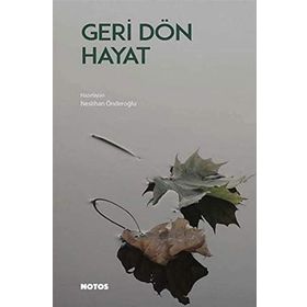 Geri Dön Hayat - Neslihan Önderoğlu