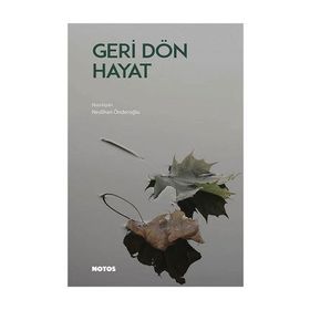 Geri Dön Hayat - Neslihan Önderoğlu