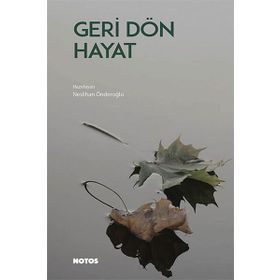 Geri Dön Hayat - Neslihan Önderoğlu