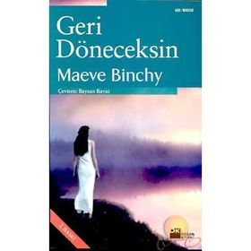 GERI DÖNECEKSİN - MAEVE BINCHY