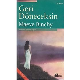 GERI DÖNECEKSİN - MAEVE BINCHY