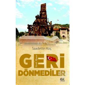 Geri Dönmediler - Saadettin Koç