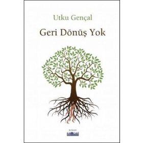 Geri Dönüş Yok - Utku Gençal