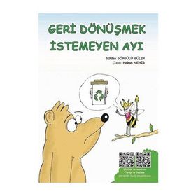 Geri Dönüşmek İstemeyen Ayı - Gülden Görgülü Güler