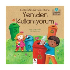 Geri Dönüştürmeye Yardım Ediyorum Yeniden Kullanıyorum - Charles Ghigna